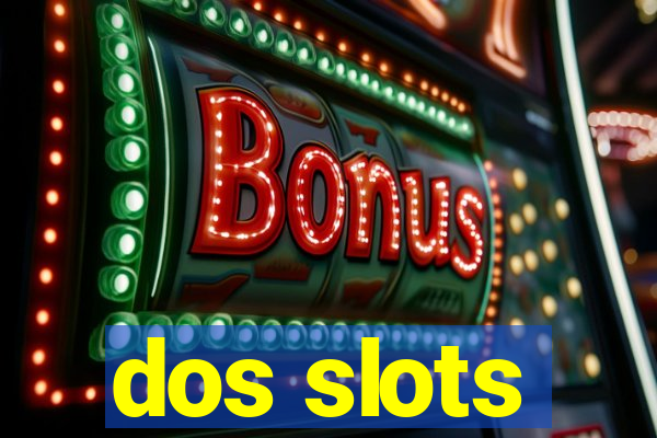 dos slots